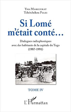 Si Lomé m'était conté Tome IV