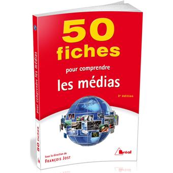 50 fiches pour comprendre les médias