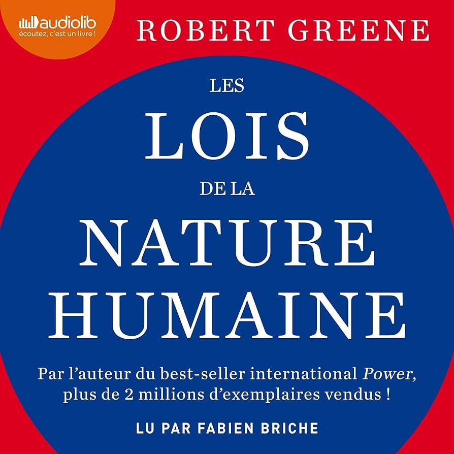 LES LOIS DE LA NATURE HUMAINE ( EDITION CONDENSEE)