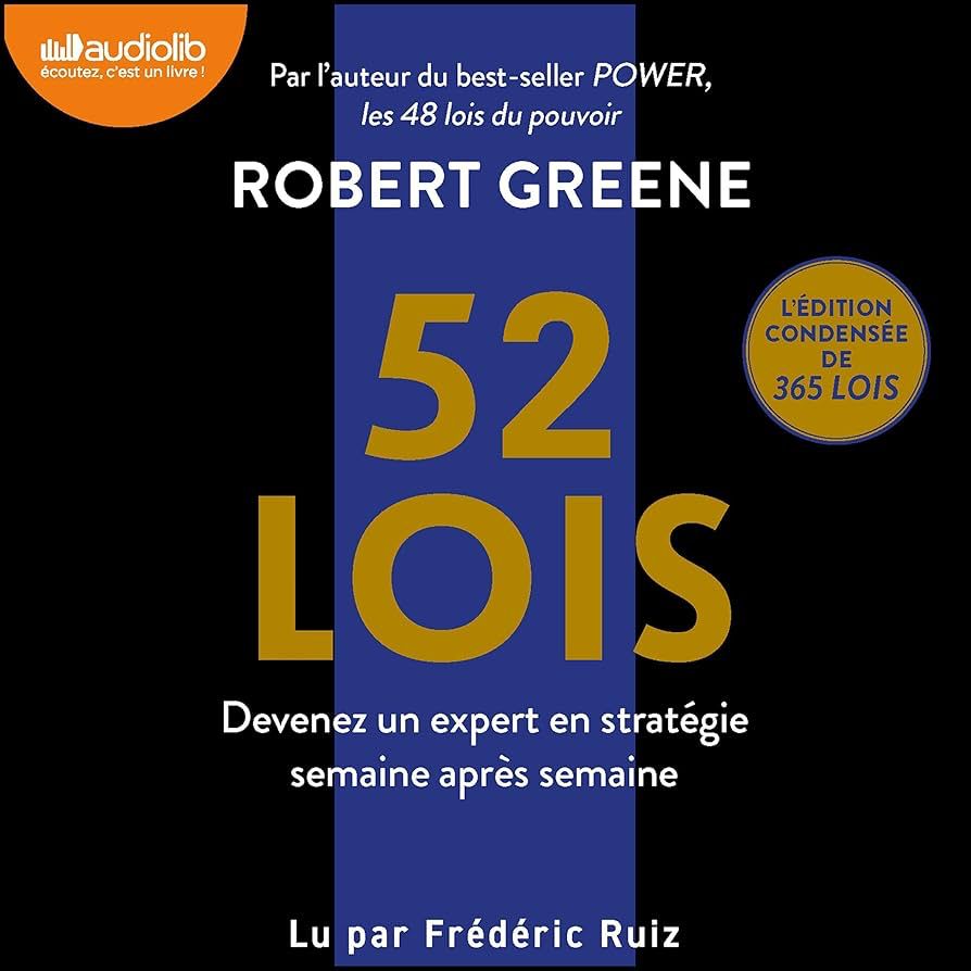 52 LOIS - EVENEZ UN EXPERT EN STRATEGIE, SEMAINE APRES SEMAINE