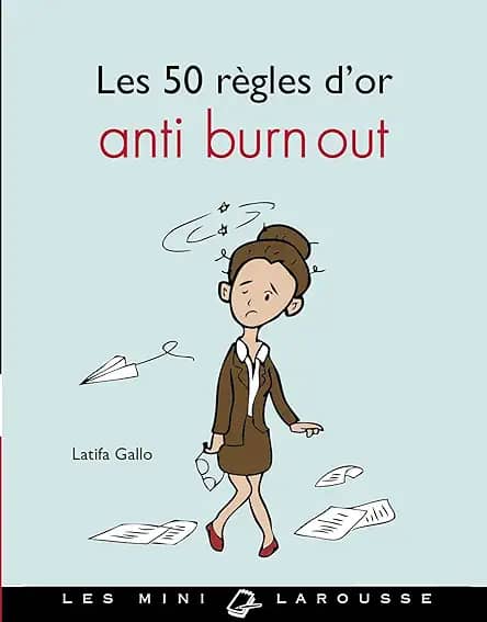 LES 50 RÈGLES D'OR ANTI BURN OUT