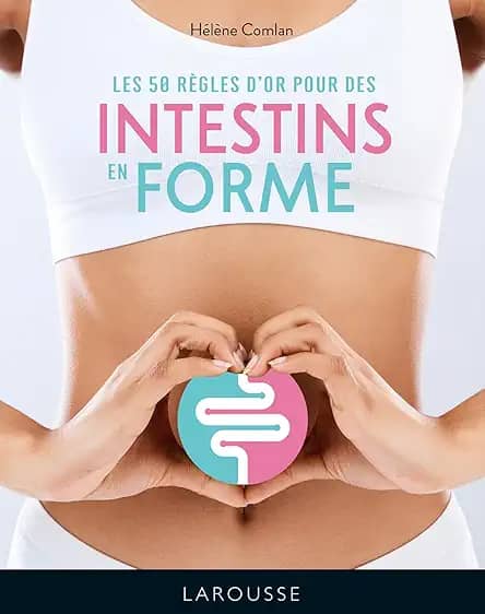 LES 50 RÈGLES D'OR DES INTESTINS EN FORME
