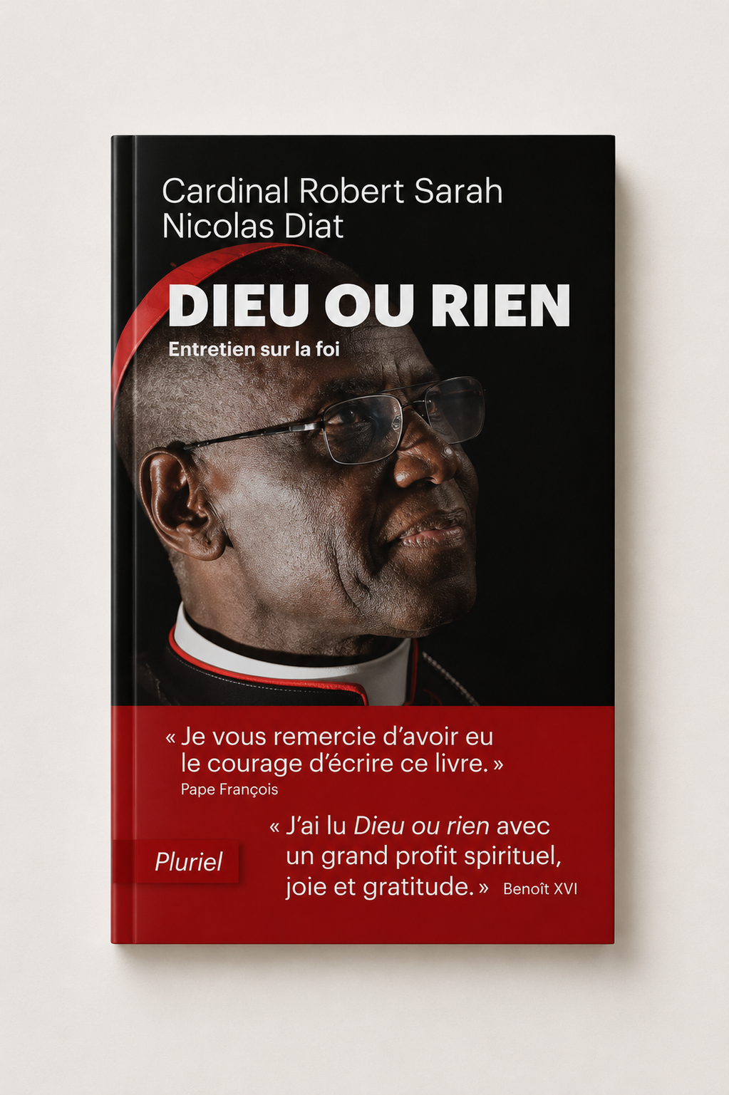 Dieu ou rien : Entretien sur la foi