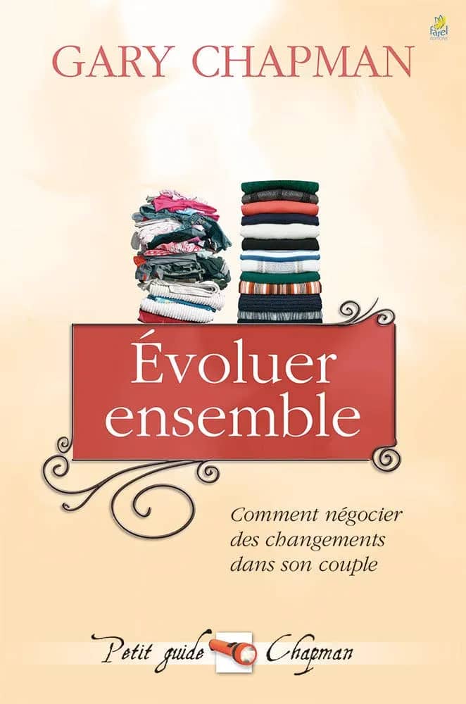 Évoluer ensemble. Comment négocier des changements dans son couple