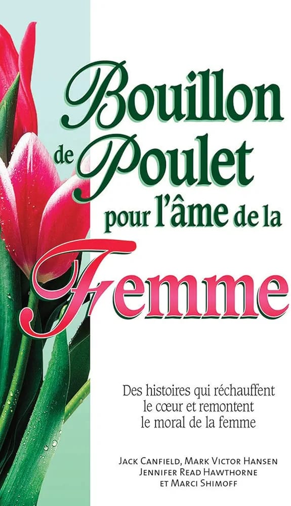 Bouillon de Poulet pour l'âme de la femme