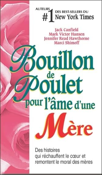 Bouillon de Poulet pour l'âme d'une Mère