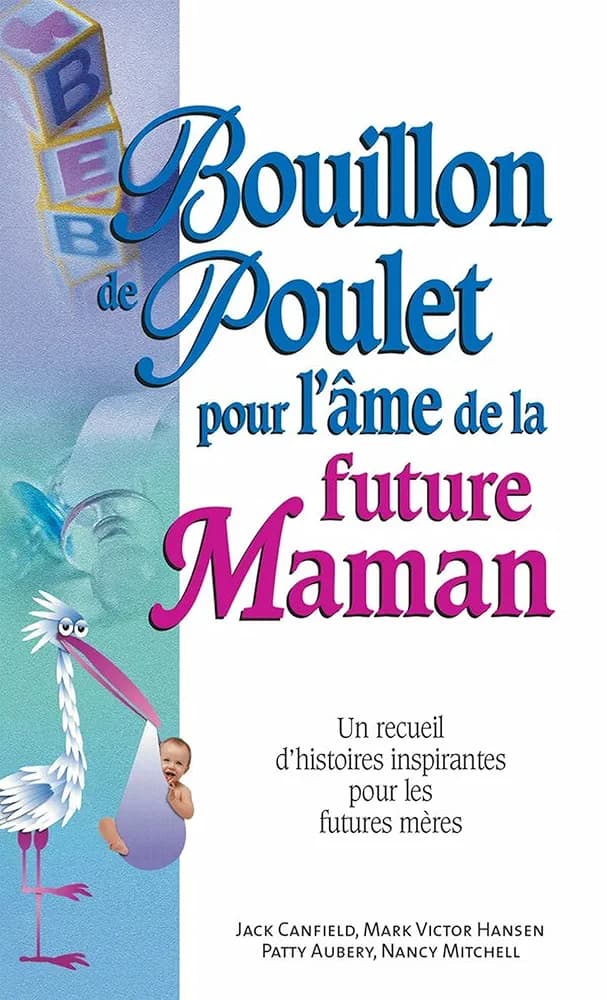 Bouillon de Poulet pour l'âme de la future Maman