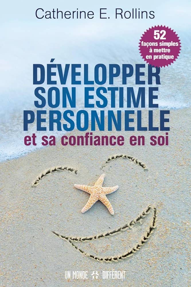 DEVELOPPER SON ESTIME PERSONELLE et sa confiance en soi