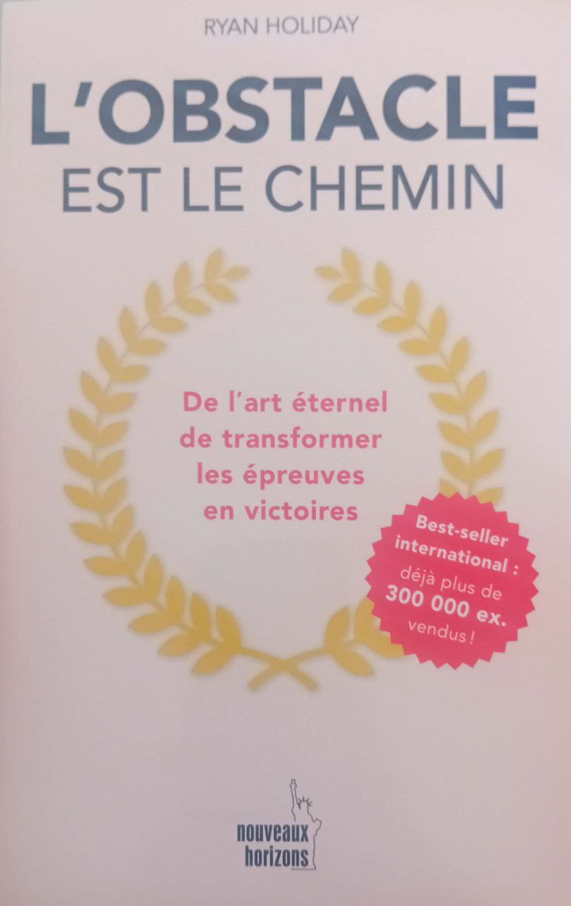 L’obstacle est le chemin