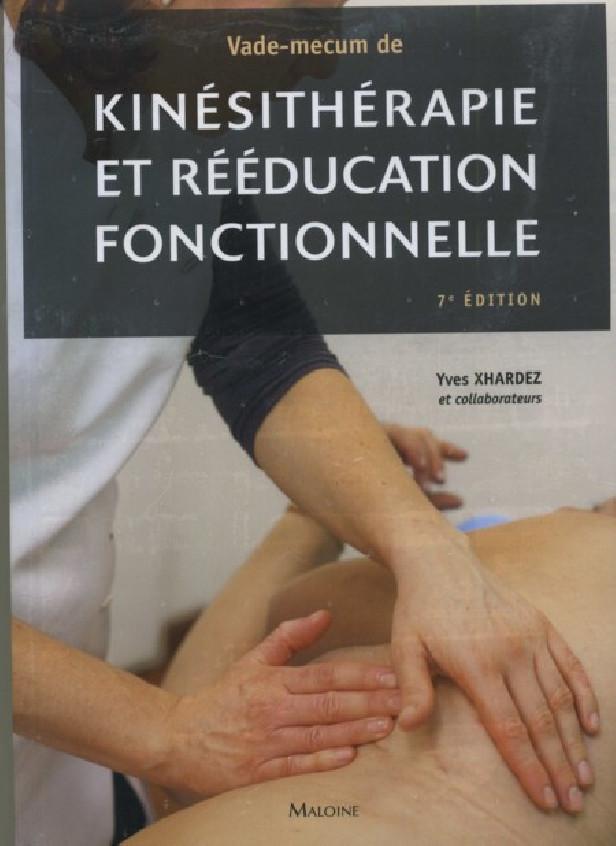 Vade-Mecum De Kinesitherapie Et De Reeducation Fonctionnelle, 7e Ed.