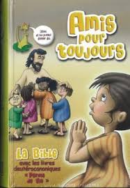 Bible Amis pour toujours Version avec les livres deutérocanoniques - Parole de vie