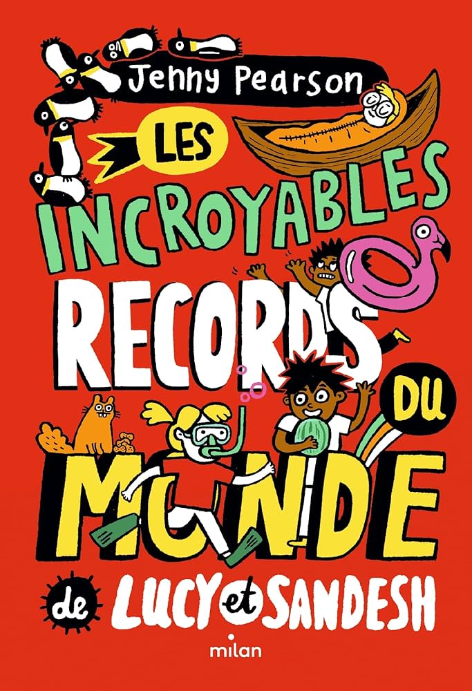 Les incroyables records du monde de Lucy et Sandesh: INCROYABLES RECORDS DU MONDE DE LUCY ET SANDESH