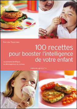100 recettes pour booster l'intelligence de votre enfant