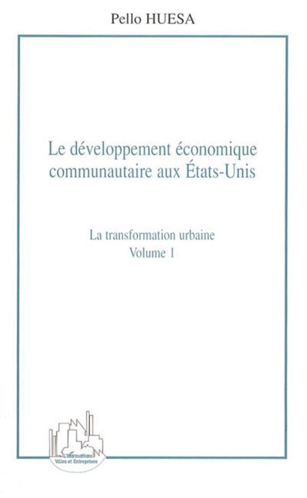 Le développement économique communautaire aux États-Unis (volume 1)