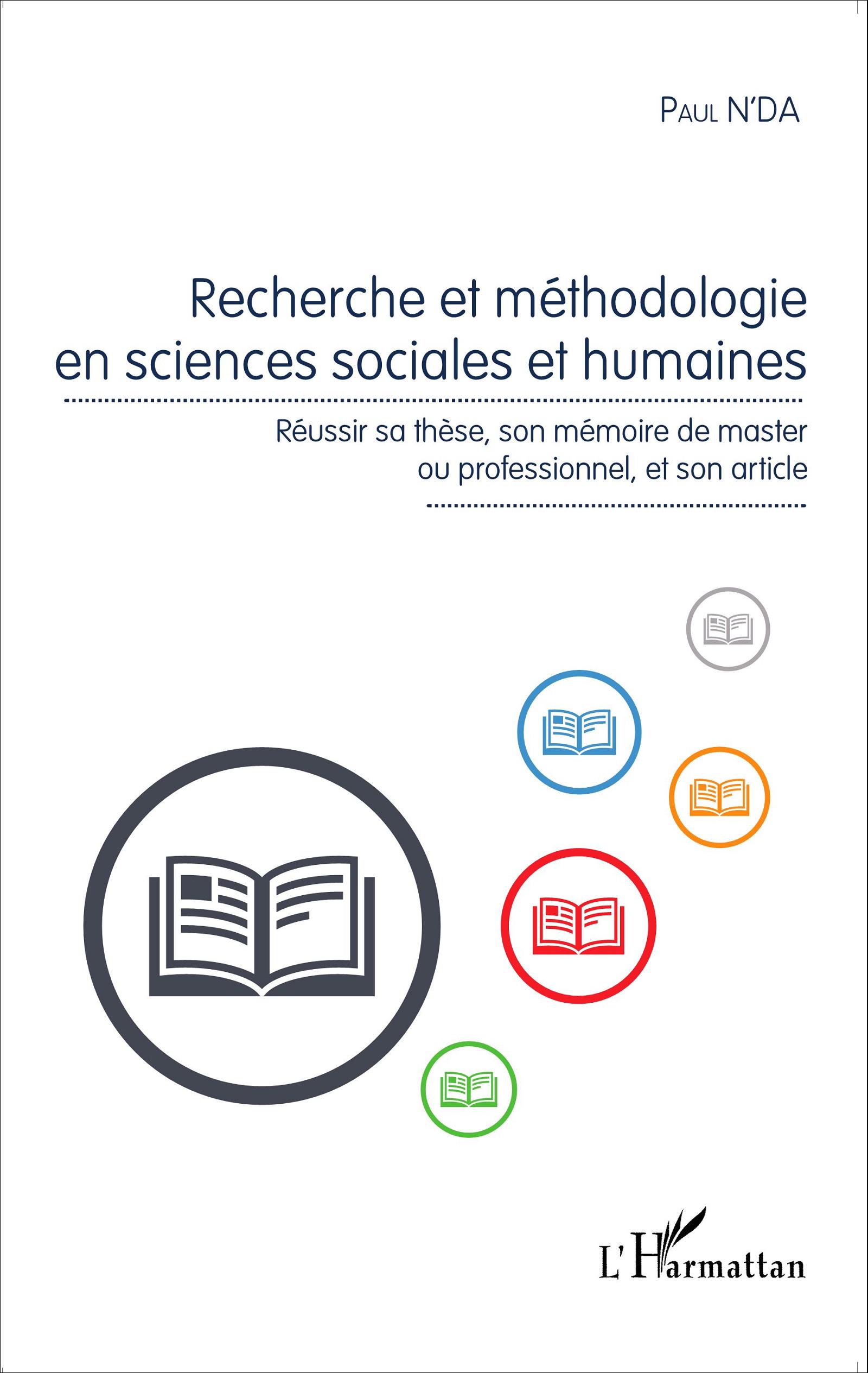 Recherche et méthodologie en sciences sociales et humaines Réussir sa thèse, son mémoire de master ou professionnel, et son article