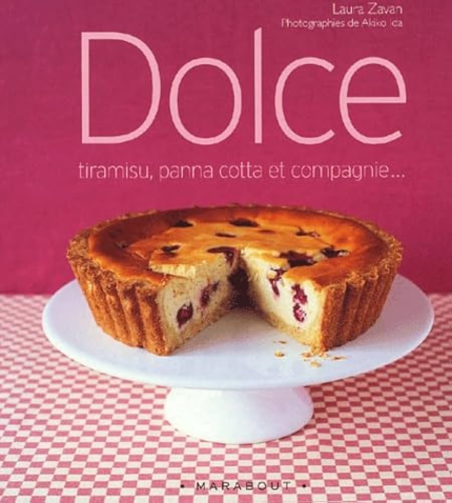 DOLCE : TIRAMISU PANNA COTTA ET COMPAGNIE