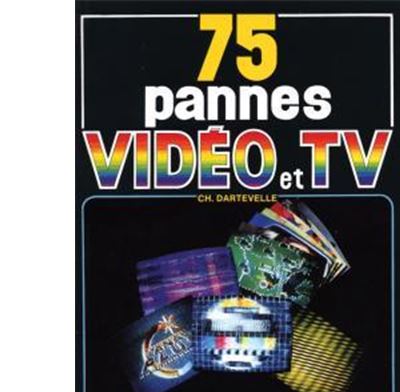 75 pannes vidéo et TV