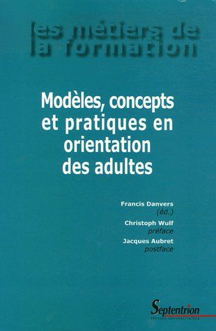 MODELES, CONCEPTS ET PRATIQUES EN ORIENTATION DES ADULTES