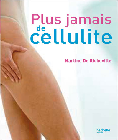 Plus jamais de cellulite