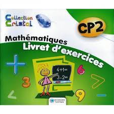 MATHÉMATIQUES CP2 & LIVRET D’EXERCICES CP2