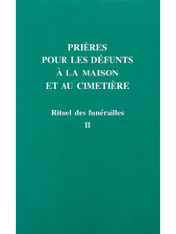 Rituel des funérailles prières pour les défunts à la maison et au cimetière T2