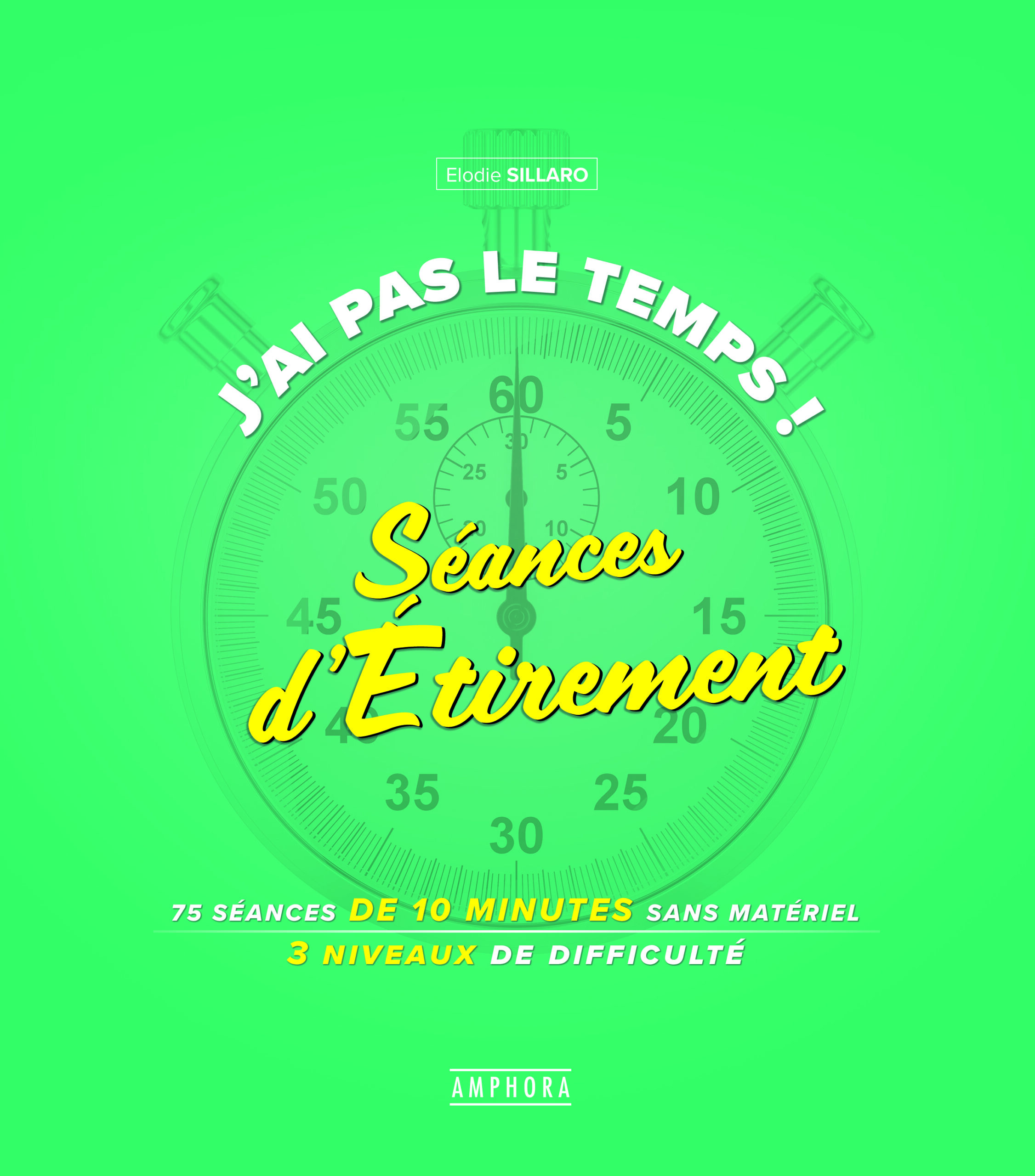 J’ai pas le temps ! Séances d’étirement