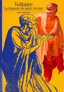 Voltaire : La Légende de saint Arouet