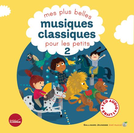 Mes plus belles musiques classiques pour les petits - 2