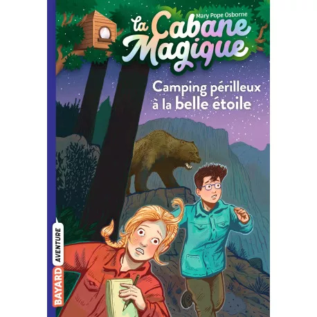 La cabane magique - T56 : camping périlleux à la belle étoile