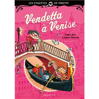 Premiers Romans : Les enquêtes de Mirette - Vendetta à Venise