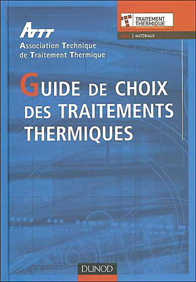 Guide de choix des traitements thermiques
