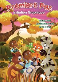 INITIATION GRAPHIQUE DES 3 ANS PREMIERS PAS