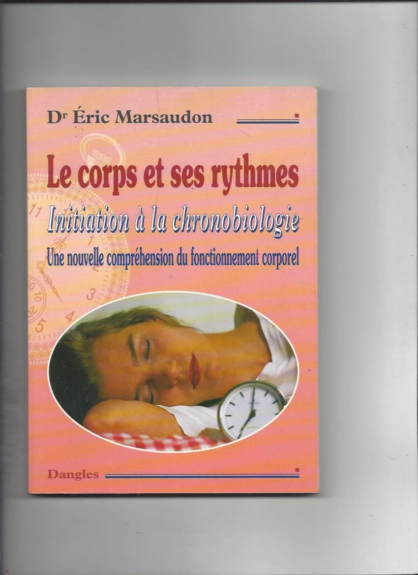 Le Corps et ses rythmes : Initiation à la chronobiologie