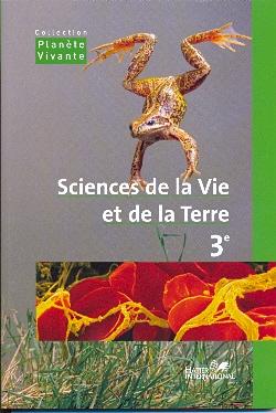Planète vivante ; sciences de la vie et de la terre ; 3e ; livre de l'élève