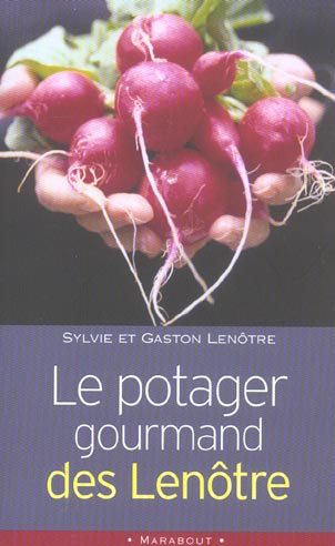 Le Potager Gourmand Des Lenôtre