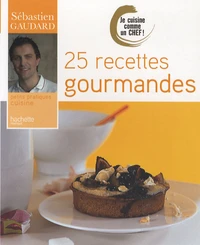 25 Recettes gourmandes