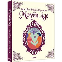 Les plus belles légendes du moyen âge
