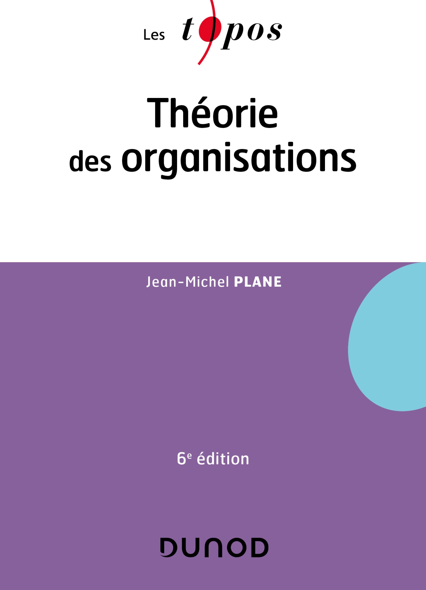Théorie des organisations - 6e édition