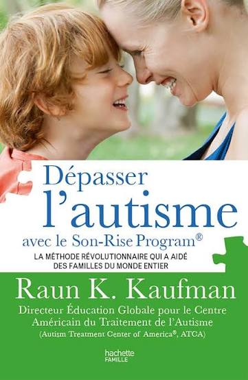Dépasser l'autisme avec la méthode Son-Rise Program