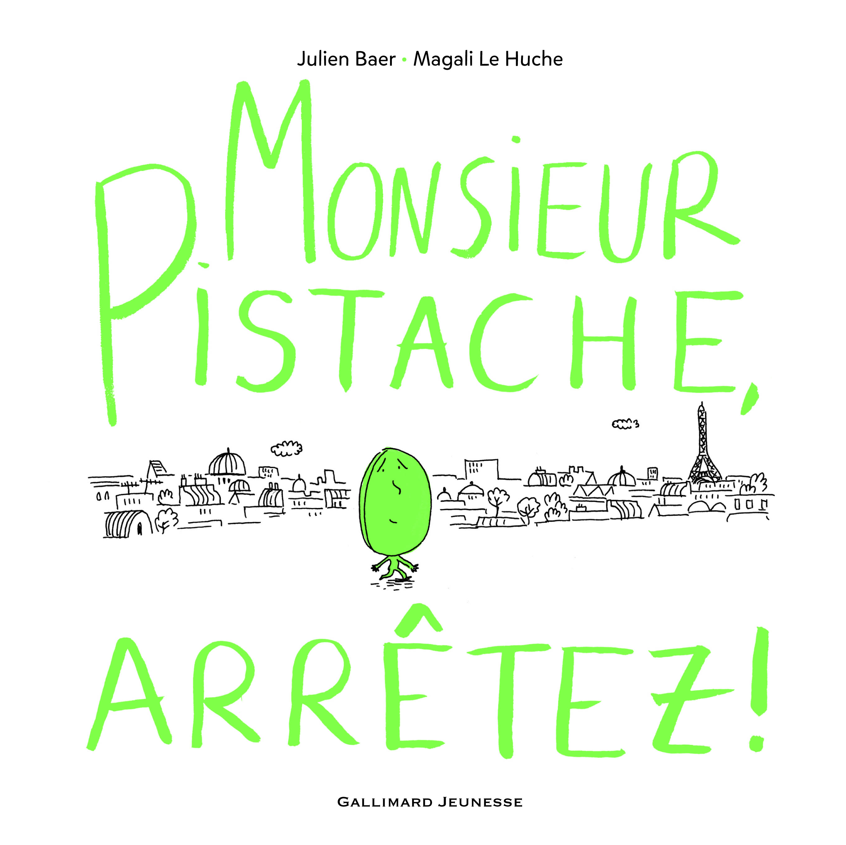 Monsieur Pistache, arrêtez!