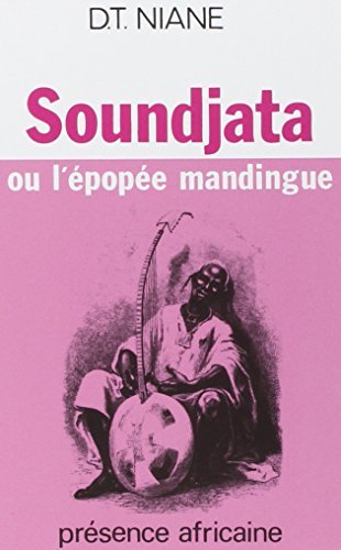 Soundjata ou l'epopee mandingue
