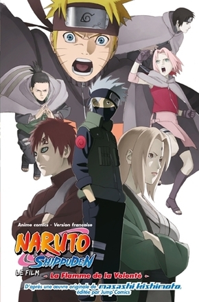 Naruto shippuden, le film - la flamme de la volonté