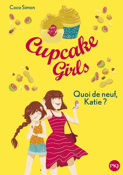Cupcake Girls Tome 13 : quoi de neuf, Katie ?