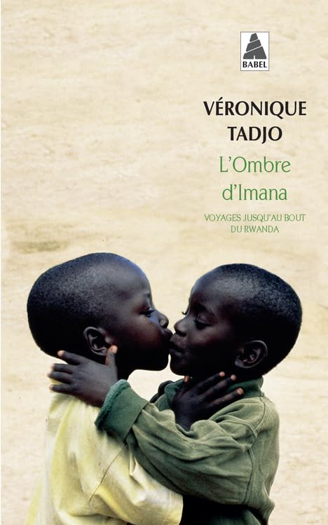 L'Ombre d'Imana: Voyages jusqu'au bout du Rwanda