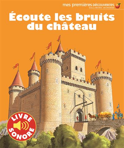 Ecoute les bruits du chateau