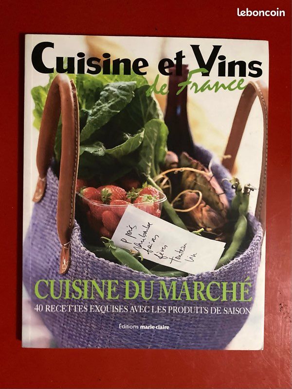 Cuisine et Vins de France Cuisine du Marché 40 Recettes Famille Amis Activités loisirs