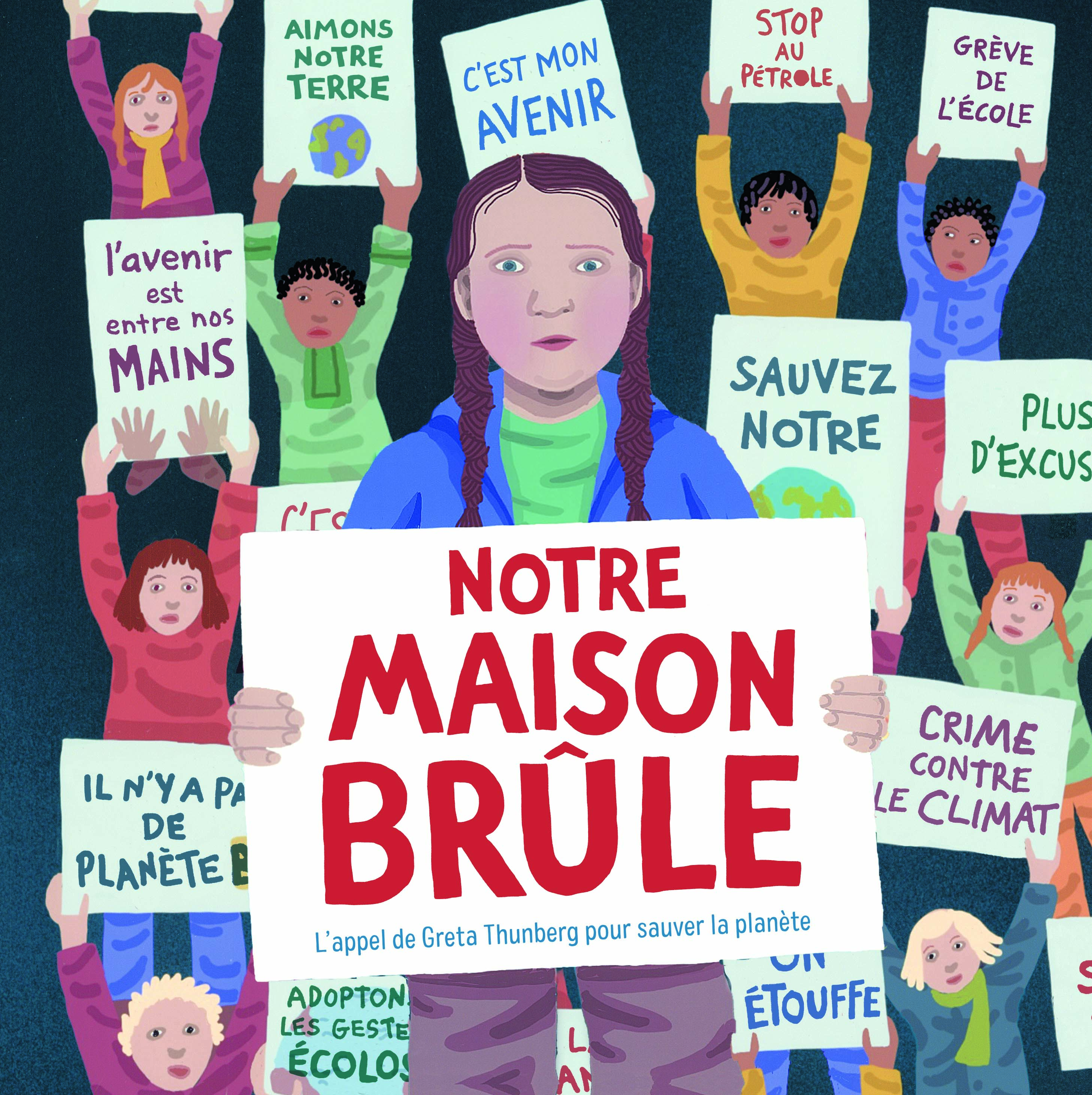 Notre maison brûle L'appel de Greta Thunberg pour sauver la planète