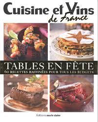 Tables en fête: 60 Recettes raffinées pour tous les budgets