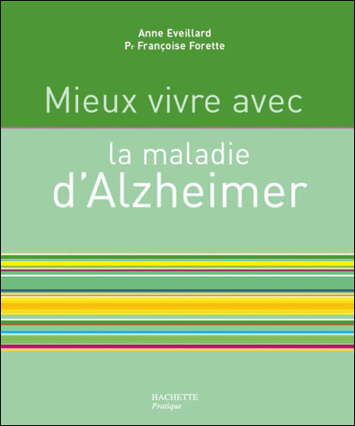 Mieux vivre avec la maladie d'alzheimer