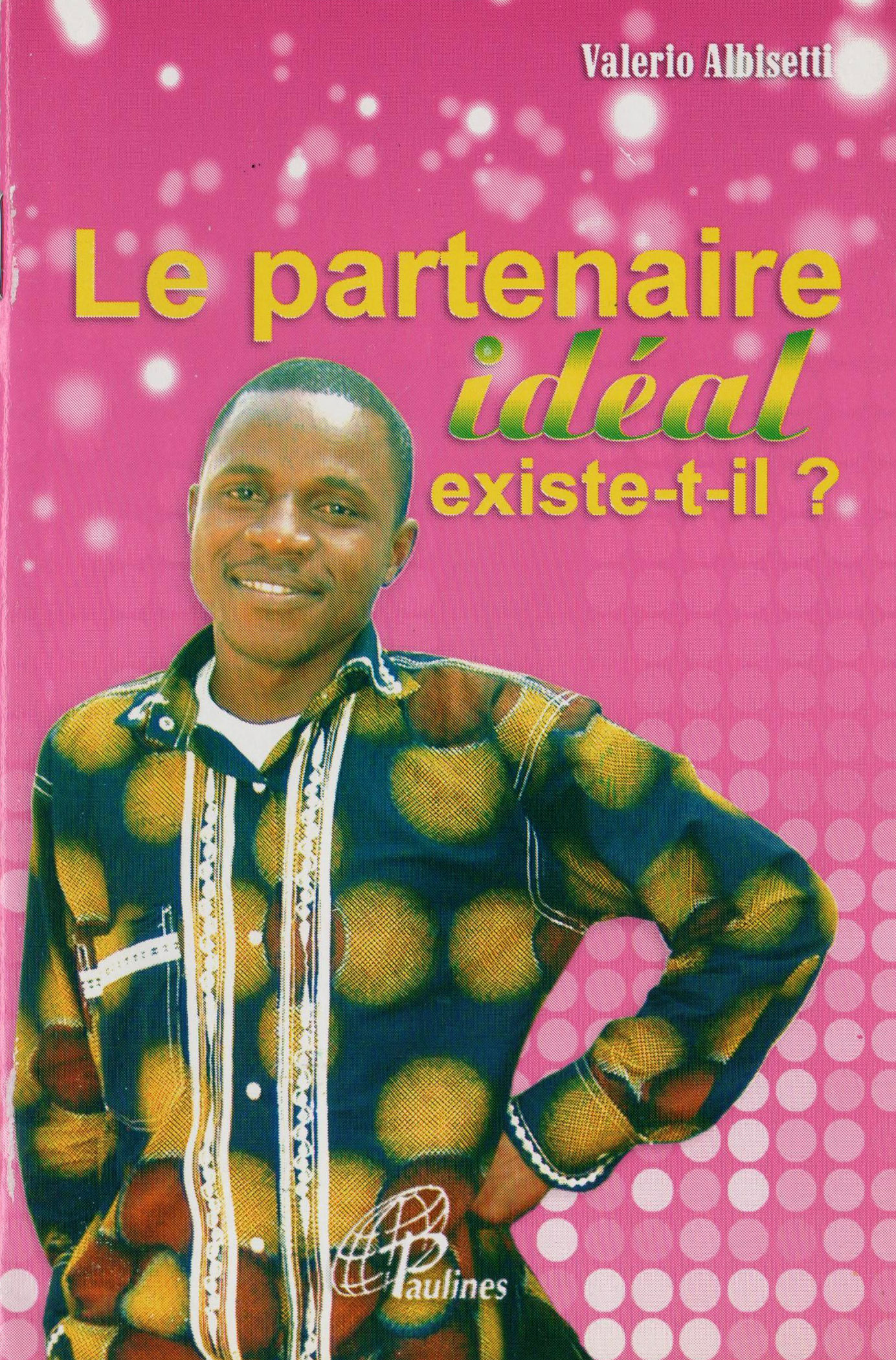 Le partenaire idéal existe-t-il ?